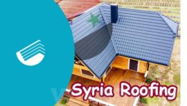 Choosing the best roof sheet in Syria